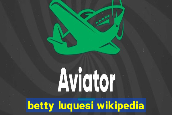 betty luquesi wikipedia